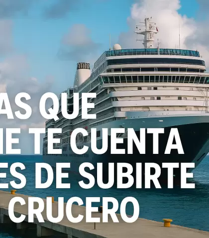 Antes de embarcarte en un crucero, hay detalles que pueden marcar la diferencia.